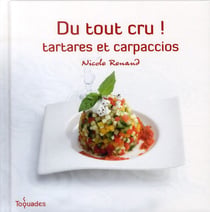 Du tout cru ! tartares et carpaccios
