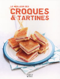 Le meilleur des croques & tartines
