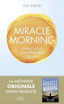 Miracle morning - offrez-vous un supplément de vie !