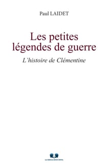 LES PETITES LÉGENDES DE GUERRE : L'HISTOIRE DE CLÉMENTINE