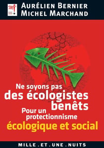 Ne soyons pas des écologistes benêts - pour un protectionnisme écologique et social