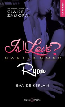 Is it love ? Tome 3 : Ryan
