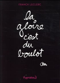 La gloire, c'est du boulot