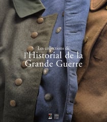Les collections de l'historial de la grande guerre