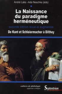 La Naissance du paradigme herméneutique : De Kant et Schleiermacher à Dilthey