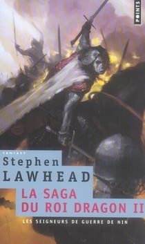 La saga du roi dragon Tome 2 - les seigneurs de guerre de nin
