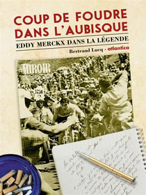 Coup de foudre dans l'aubisque - eddy merckx dans la legende
