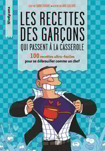 Les recettes des garcons qui passent à la casserole