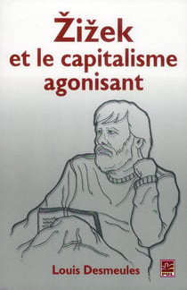 Zizek et le capitalisme agonisant