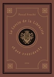 Le cercle de la librairie et ses présidents