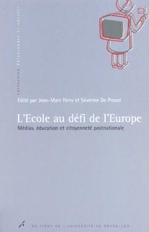 L'ecole au defi de l'europe. medias, education et citoyennete postnationale