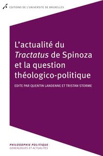 L'actualité du "Tractacus" de Spinoza et la question théologico-politique