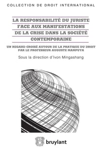 La responsabilité du juriste face aux manifestations de la crise dans la société contemporaine