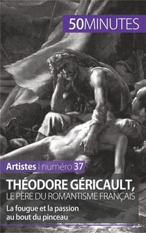 Théodore Géricault, le père du romantisme français : la fougue et la passion au bout du pinceau