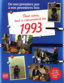 De nos premiers pas à nos premières fois : 1993