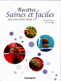 Recettes saines et faciles  pour une cuisine nature