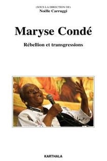 Maryse condé - rébellion et transgressions