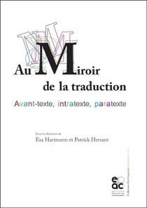 Au miroir de la traduction : avant-texte, intratexte, paratexte