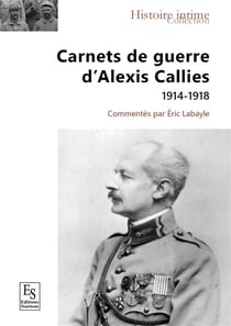 Carnets de guerre d'Alexis Callies 1914-1918