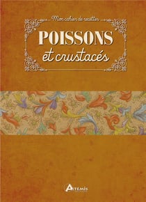 Mon Cahier De Recettes - Poissons Et Crustaces