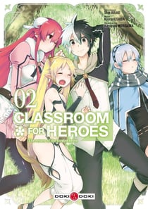 Classroom for heroes Tome 2