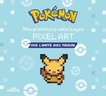 Pokémon - Mes premiers coloriages pixel art - Pikachu et ses amis