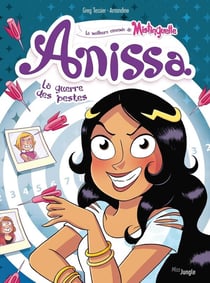 Anissa, la meilleure ennemie de Mistinguette Tome 2 : La guerre des pestes