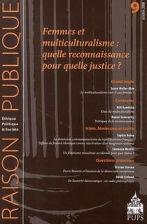 RAISON PUBLIQUE n.9 : femmes et multiculturalisme - quelle reconnaissance pour quelle justice ?