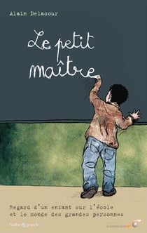 Le petit maître - regard d'une enfant sur l'école et le monde des grandes personnes