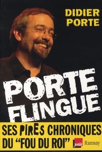Porte flingue - ses pires chroniques du "fou du roi"