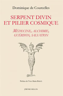Serpent divin et pilier cosmique : médecine, alchimie, guérison, salvation