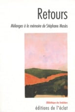 Retours - mélanges à la mémoire de Stéphane Mosès