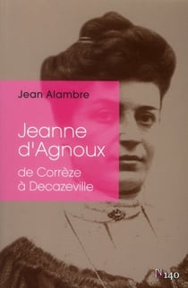 Jeanne d'Agnoux - de Corrèze à Decazeville
