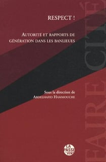 Respect ! autorité et rapports de génération dans les banlieues
