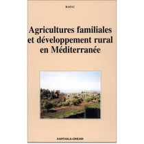 Agricultures familiales et développement rural en Méditerrannée