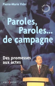 Paoles paroles... de campagne - des promesses aux actes