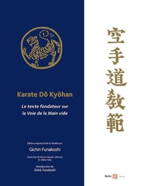 Karaté do kyohan : le texte fondateur sur la voie de la main vide