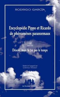 Encyclopédie Pippo et Ricardo de phénomènes paranormaux - désolé, mais là j'ai pas le temps