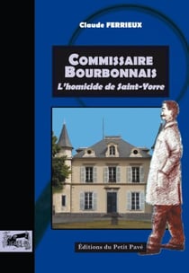Commissaire bourbonnais - l'homicide de saint-yorre