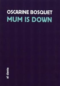 Mum is down