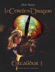 Le cercle du dragon t.1 - Excalibur