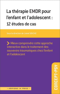 La thérapie EMDR pour l'enfant et l'adolescent : 12 études de cas