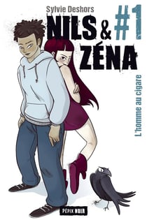 Nils et Zéna Tome 1 : l'homme au cigare