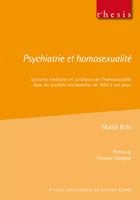 Psychiatrie et homosexualité : Lectures médicales et juridiques de l'homosexualité dans les sociétés occidentales de 1850 à nos jours