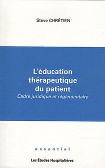 L'éducation thérapeutique du patient - cadre juridique et réglementaire