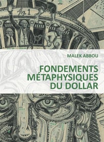 Fondements métaphysiques du dollar - figures de l'être puritain - je sème à tous vents