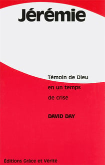 Jeremie - temoin de dieu en un temps de crise