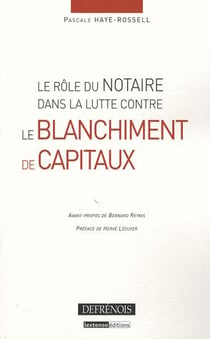 Le rôle du notaire dans la lutte contre le blanchiment des capitaux