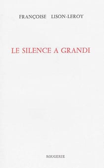 Le silence a grandi
