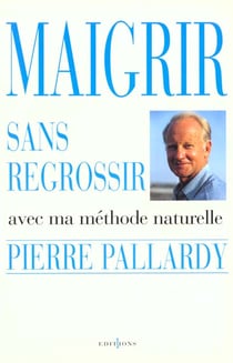 Maigrir sans regrossir